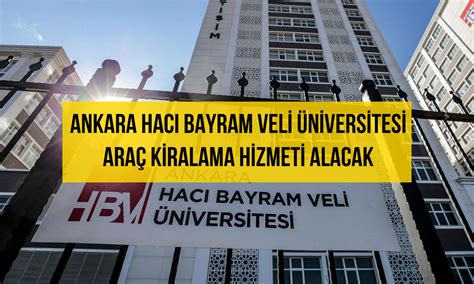 Ankara Haci Bayram Vel N Vers Tes Ara K Ralama H Zmet Alacak