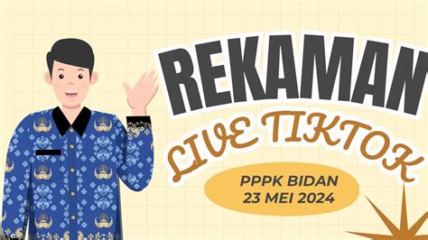 Rekaman Live Tiktok Pppk Bidan Mei Youtube