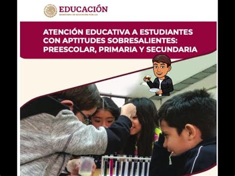 Atenci N Educativa A Estudiantes Con Aptitudes Sobresalientes