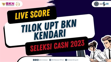 LIVE SCORE SKD CPNS TAHUN 2023 Tilok UPT BKN Kendari Sesi 2 Instansi