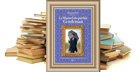 Littéraires Le manuel du parfait Gentleman Monsieur Pof