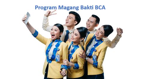 Bca Buka Program Magang Program Magang Bakti Bca Raih Kesempatan