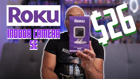 Roku Indoor Camera Se Unboxing Setup And Test Youtube