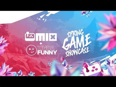 The Mix Kinda Funny Spring Showcase Kick Off Livestream