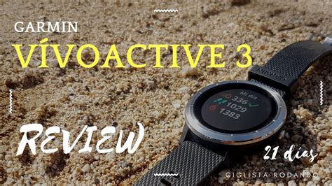 Garmin Vivoactive 3 21 Días Bicicleta Corriendo Y Nadando Review Youtube