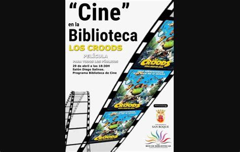 El Ciclo Cine En La Biblioteca En San Roque Presenta Los Croods Una