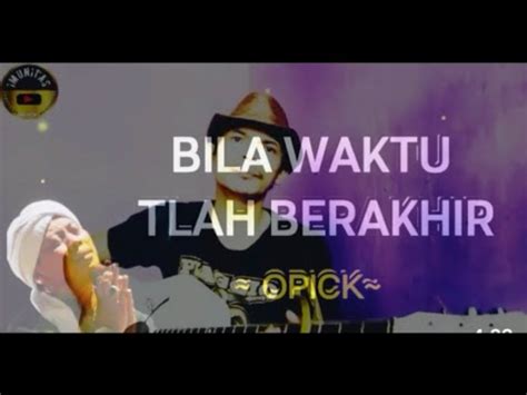 Bila Waktu Telah Berakhir Opick Akustik Cover By Bagusoisugali