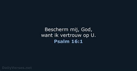 20 Augustus 2022 Bijbeltekst Van De Dag BB Psalm 16 1