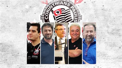 Eleições Do Corinthians A Dois Meses De Votação Veja Como Está O