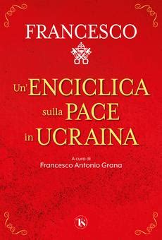 Pdf Un Enciclica Sulla Pace In Ucraina By Papa Francesco Ebook Perlego