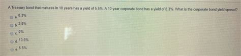 Solved A Treasury Bond That Matures In 10 Years Has A Yield