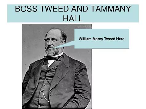 PPT - BOSS TWEED AND TAMMANY HALL PowerPoint Presentation, free ...