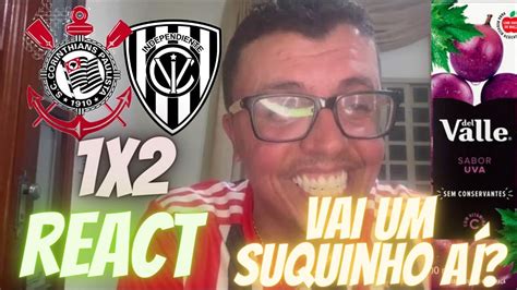 REACT CORINTHIANS 1X2 DEL VALLE TIMÃO PERDE PRO TIME DO SUCO E TORCIDA