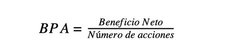 Todo Lo Que Necesitas Saber Sobre El Beneficio Por Acción Bpa Y Su