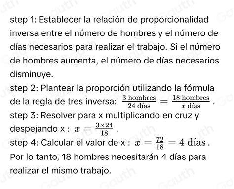 Solved: 10) Si 3 hombres necesitan 24 días para hacer un trabajo ...