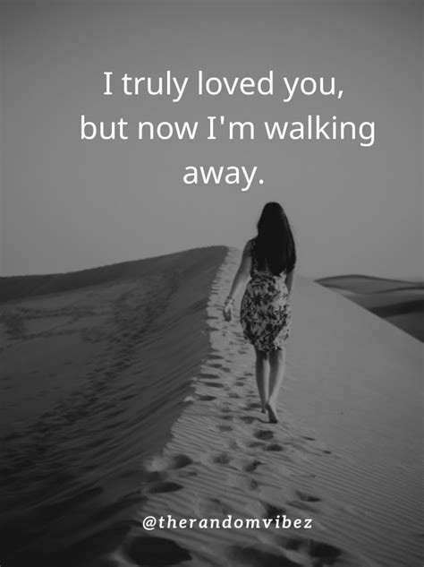 60 Best Walk Away Quotes And Sayings To Inspire You The Random Vibez