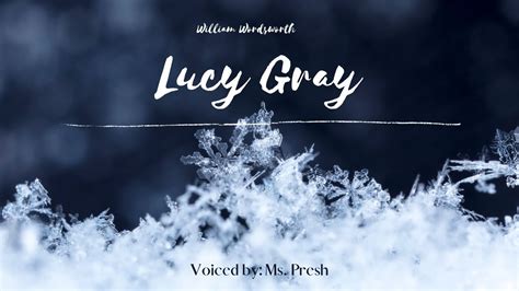 Lucy Gray By William Wordsworth YouTube