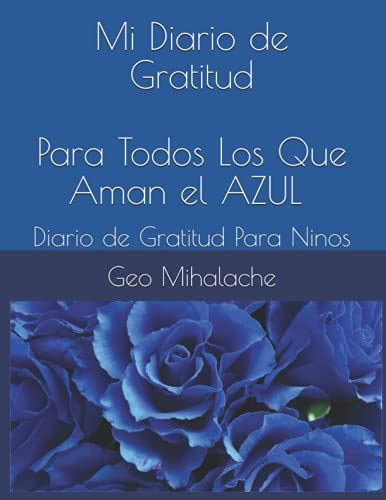 Mi Diario De Gratitud Para Todos Los Que Aman El AZUL Diario De