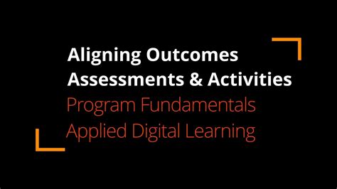 Adl Fundamentals Aligning Outcomes Assessments And Activities Youtube