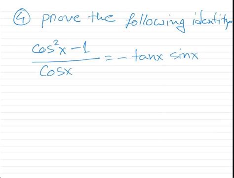 Solved Prove The Following Identity Cos X Tanx Sinx Chegg