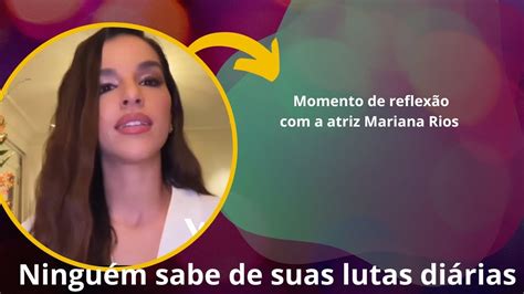 Momento de reflexão atriz Mariana Rios YouTube