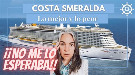 Costa Smeralda Lo Mejor Y Lo Peor De Este Crucero Youtube