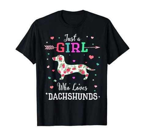 Flower Dachshund Shirt Just A Girl Who Loves Dachshunds T Shirt