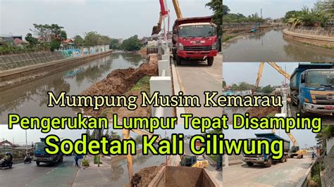 Pengerukan Lumpur Tepat Disebelah Sodetan Kali Ciliwung Truk Dan