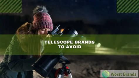 5 Telescope Brands to Avoid: Save Your Money! - Worst Brands