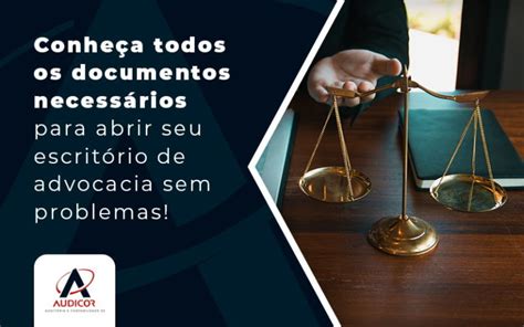 Documentos para abrir escritório de advocacia lista dos necessários