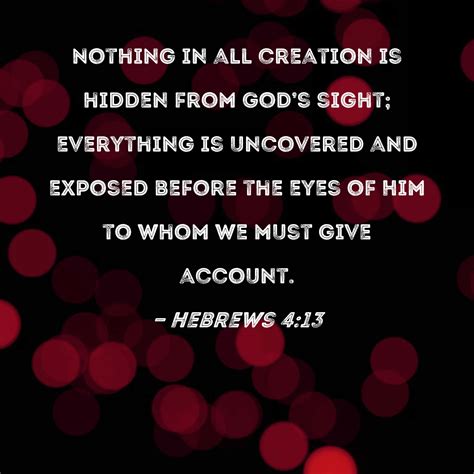 Hebrews Nothing In All Creation Is Hidden From God S Sight