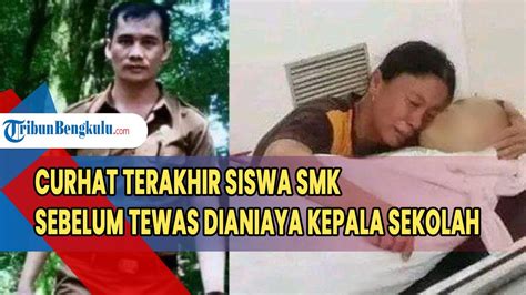 Curhat Terakhir Siswa Smk Sebelum Tewas Dianiaya Kepala Sekolah