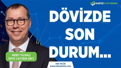 Dövizde Son Durum Mert Yılmaz Yorumluyor 22 Kasım 2023 Tarihli