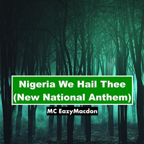 Nigeria We Hail Thee New National Anthem Youtube Music