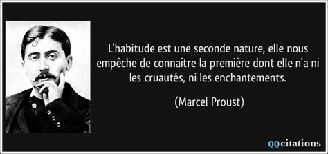 L habitude est une seconde nature elle nous empêche de connaître la