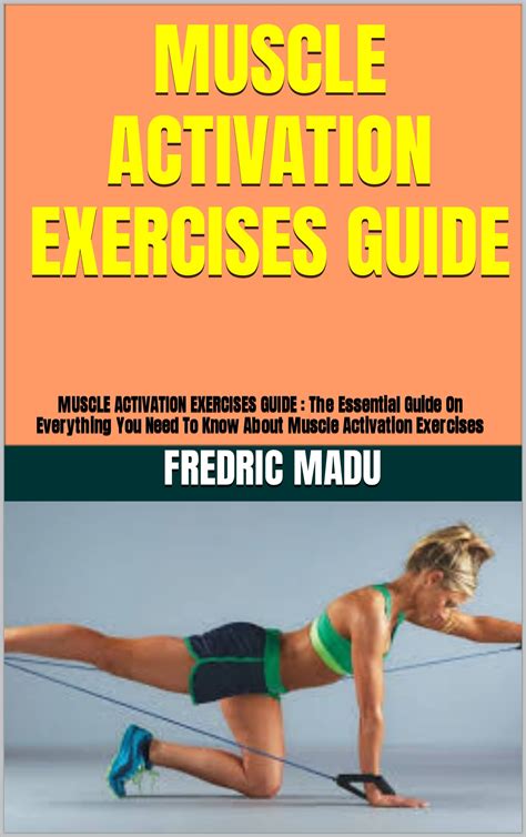 Muscle Activation Exercises Guide Muscle Activation Exercises Guide