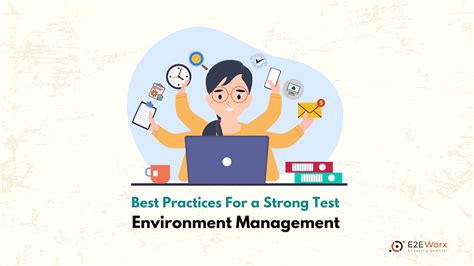 Test Environment Management TEM Best Practices E2EWorx