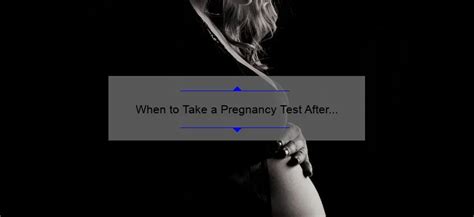 When To Take A Pregnancy Test After Missed Period Grandrapidsobgyn