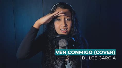 Ven Conmigo SOLAMENTE TU Dulce Garcia COVER Christina Aguilera