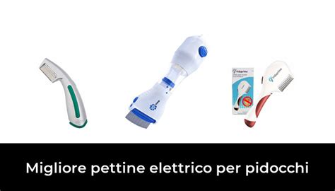 Migliore Pettine Elettrico Per Pidocchi Nel Secondo Gli Esperti