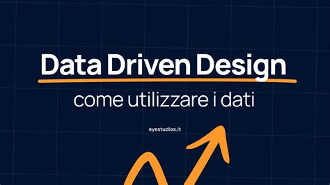 Data Driven Design Come Utilizzare I Dati Eye Studios