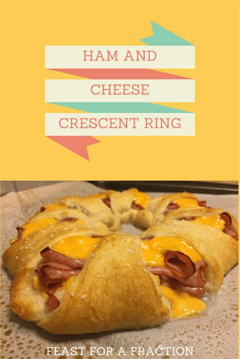 Ham And Cheese Crescent Ring Feast For A Fraction Crescent Roll