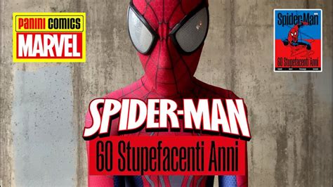 Anni Di Spider Man In Italia Un Bellissimo Volume Celebrativo Youtube