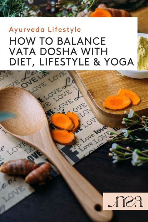 How To Balance Vata Dosha With Diet Lifestyle And Yoga Practice Eat