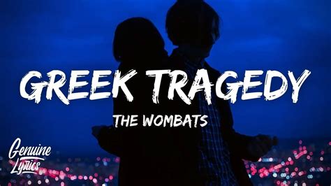 The Wombats Greek Tragedy Tiktok Remix Lyrics YouTube Music