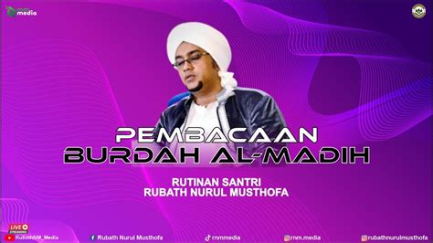 LIVE Pembacaan Burdah Al Madih Rubath Nurul Musthofa YouTube