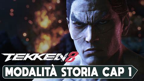 TEKKEN 8 DEMO GAMEPLAY ITA MODALITÀ STORIA CAPITOLO 1 YouTube