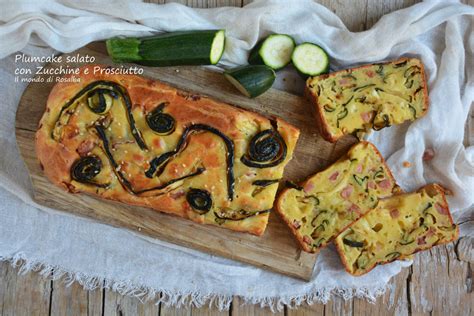 Plumcake Salato Con Zucchine E Prosciutto Ricetta Tradizionale E Bimby