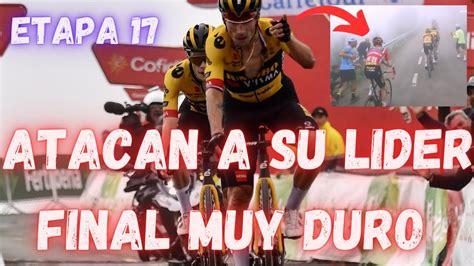 Resumen Etapa 17 Vuelta A EspaÑa 2023jumbo Arrasa Y Kuss Sigue Lider