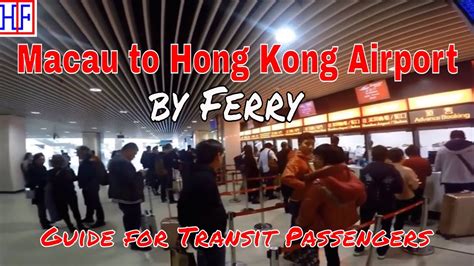 Macau To Hong Kong Airport By Ferry For Transit Passengers Macau Travel Guide Youtube